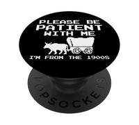 Please Be Patient With Me I'm From 1900s Boomer PopSockets Adhesive PopGrip