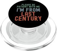 Please Be Patient With Me I'm From Last Century PopSockets PopGrip for MagSafe