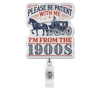 Please Be Patient with Me, I'm from The 1900s Badge Reel Retractable, Funny Western Badge ID Holder with Alligator Clip for Coworker Leader Boss Office Staff Teacher Nurse Doctor