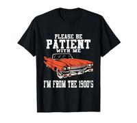 Please Be Patient With Me I'm From The 1900s Old Vintage T-Shirt