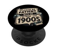 Please Be Patient With Me Im From The 1900s PopSockets Adhesive PopGrip