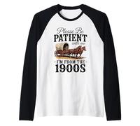 Please Be Patient with Me I'm from The 1900s Raglan Baseball Tee