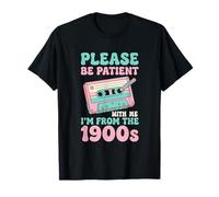 Please Be Patient with Me I'm from The 1900s Retro Cassette T-Shirt