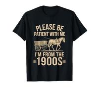 Please Be Patient With Me I'm From the 1900's Trendy Vintage T-Shirt