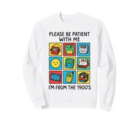 Please Be Patient With Me I'm From The 1900s Vintage 90s Sweatshirt