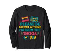 please be patient with me i'm from the 1900s vintage for man Long Sleeve T-Shirt
