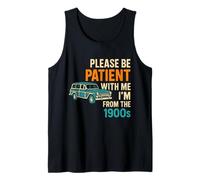 please be patient with me i'm from the 1900s vintage for man Tank Top