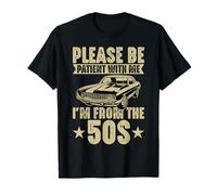 Please Be Patient with Me I'm from The 50s Retro Car T-Shirt