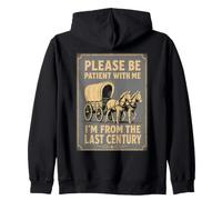 Please Be Patient With Me I'm From The Last Century Zip Hoodie