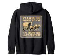 Please Be Patient With Me I'm From The Last Century Zip Hoodie