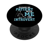 Please Be Patient With Me I'm Introvert PopSockets Adhesive PopGrip