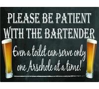 Please be patient with the bartender man cave pub bar Aluminum Tin Sign Metal Wall Art Decorations Iron Painting for Indoor Outdoor Home Decor Room Door Accessories Poster Housewarming 5.5"x8"