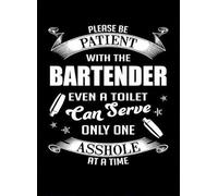 Please Be Patient With The Bartender Only One Asshole At A Time Bar Beer Aluminum Signs Funny Tin Sign Metal Art Poster Gift Home Cafe Bar Wall Decor Room Door Accessories 8"x12"