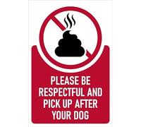 Please be respectful and pick up after your dog, prohibition sign - Self adhesive sticker (200mm x 150mm)