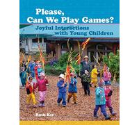 Please, Can We Play Games?: Joyful Interactions with Young Children