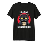 Please Chew Quieter Angry Cat Funny Introvert Humor Premium T-Shirt