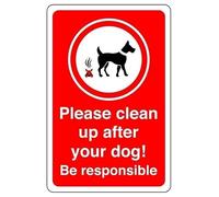 Please clean up after your dog! Be responsible - High tack self-adhesive sticker (300mm x 200mm) Viewing Distance within 7m.