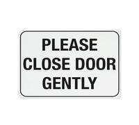 Please Close Door Gently Sign Warning Sticker-Security Sign Outdoor Sign 12 X 8 Inches