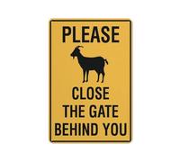 Please Close The Gate Behind You Goat Sign Sign, 8 X 12 Grade Reflective Sheeting Rust Free Aluminum, Weather Resistant, Waterproof, Easy To Mount
