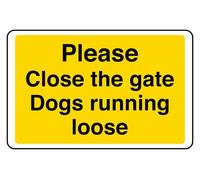 Please Close The Gate Dogs Running Loose Sign - Pre-Drilled 1.2mm Rigid Plastic, Weatherproof Indoor & Outdoor (150 x 100mm)