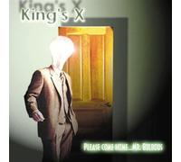 King's X - Please Come Home Mr Bulbous