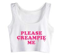 Please Creampie Me Funny Sleeveless Dirty Talk Cotton Crop Top Woman Vest Slut White