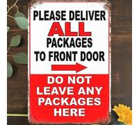 Please Deliver All Packages Front Door Do Not Leave Any Packages Here Left Arrow Aluminum Tin Sign Door Home Cave Garage Poster Club Wall Plaque Decoration Retro Aluminum Sign 8x12 Inch