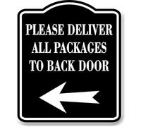 Please Deliver All Packages To Back Door Left BLACK Aluminum Composite Sign, 8.5"x10"
