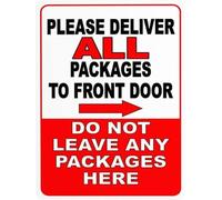 Please Deliver All Packages to Front Door Do Not Leave Here Right Arrow Sign Yard Metal Tin Road Garden 8"x12"