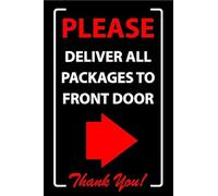 Please deliver all packages to front door, right pointing arrow sign - 3mm Aluminium sign (300mm x 200mm)