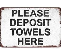Please Deposit Towels Here Vintage Metal Aluminum Tin Sign Door Signs Exterior Home Cave Garage bar Country Poster Club Wall Plaque Decoration Retro Aluminum Sign 8x12 Inch