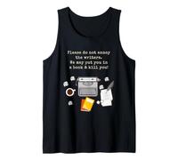 Please Do Not Annoy The Writer Novelist Author Typewriter Tank Top