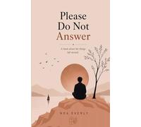 Please Do Not Answer: A Book About the Things Left Unsaid
