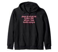 Please Do Not Ask Me To Take A Shot With You Zip Hoodie