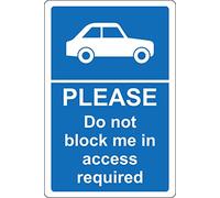Please do not block me in access required Safety sign - 3mm Aluminium sign 300mm x 200mm