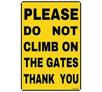 Please Do Not Climb On The Gates Thank You Metal Tin Sign Yard Signs Metal Sign 8 x 12 Inches