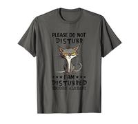 Please Do Not Disturb I am Disturbed Enough Already Cat T-Shirt