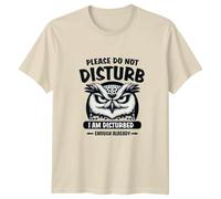Please Do Not Disturb I Am Disturbed Enough Already Owl Animals Mens T-Shirt Womens Tee Graphic Unisex Top 2XL