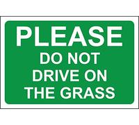 Please do not drive on the grass safety sign - 1.2mm Rigid plastic 300mm x 200mm …