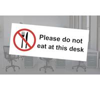 Please Do Not Eat Or Drink At This Desk Warning Sign Self Adhesive Gloss Sticker 320mm x 125mm V2
