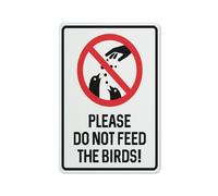 Please Do Not Feed The Birds Symbol Sign Sign, 8 X 12 Grade Reflective Sheeting Rust Free Aluminum, Weather Resistant, Waterproof, Easy To Mount