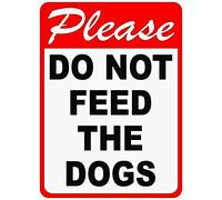 Please Do Not Feed The Dogs Vintage Metal Aluminum Tin Sign Door Signs Exterior Home Cave Garage bar Country Poster Club Wall Plaque Decoration Retro Aluminum Sign 8x12 Inch