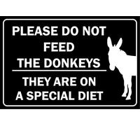 Please do not feed the donkeys they are on a special diet - 3mm Aluminium sign (400mm x 300mm)