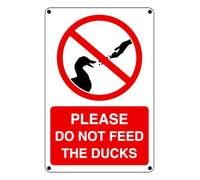 Please Do Not Feed The Ducks - safety sign - 3mm Pre-Drilled Aluminum Dibond for indoor/outdoor usage (400mm x 300mm) 14m Viewing Distance.
