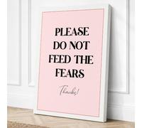 Please Do Not Feed the Fears Canvas Wall Art Print 18x12 Inch