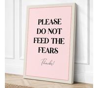 Please Do Not Feed the Fears Canvas Wall Art Print 18x12 Inch (46 x 30 cm)
