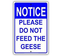 Please Do Not Feed The Geese Goose Ducks Animals Notice Warning Metal Sign Tin Signs Aluminum for Outdoors Use Yard Farm Fence Home Wall Decor 8x12 inch