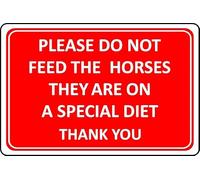 Please do not Feed the Horses They are on a Special Diet Safety Sign - 1mm Plastic Sign (300mm x 200mm)