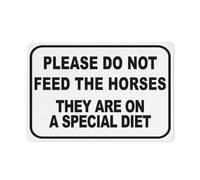 Please Do Not Feed The Horses They Are On A Special Diet Sign Safe Sign, Signs Outdoor, 12 X 8 In, Sign For Home, Business, Driveway Alert