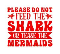 Please do not Feed The Shark or Tease The Mermaids Wall Decals PVC 54.6x62.7cm Glass Stickers Red